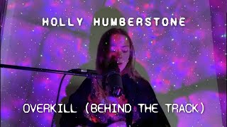 Holly Humberstone - Overkill (Behind The Track)