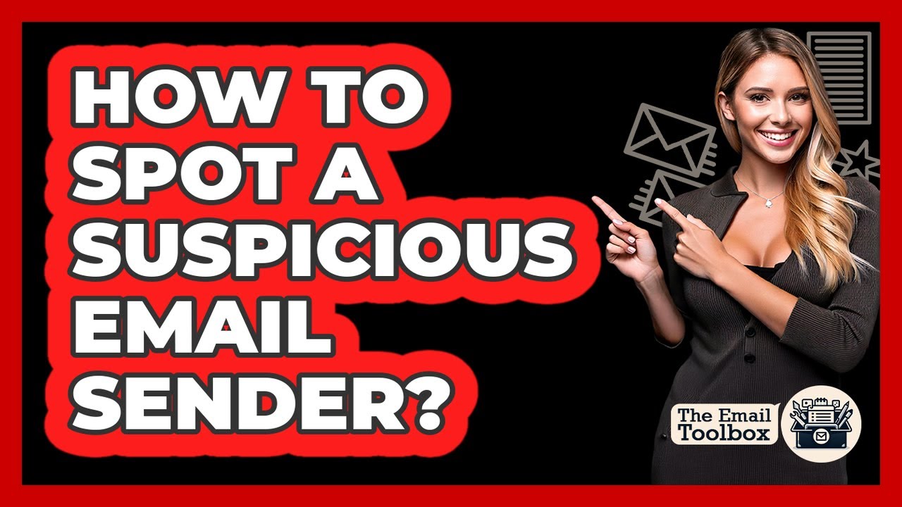 How To Spot A Suspicious Email Sender?