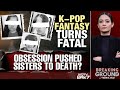 Ghaziabad Triple Suicide | K-Pop Fantasy Turns Fatal: Obsession Pushed Sisters To Death?
