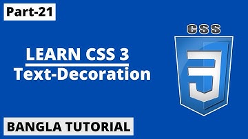 How To Work CSS Text-Decoration Property In Bangla | Part-21 | CSS3 Bangla Tutorial.