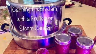 Peach Jam preserved in a Fruitsaver canner steamer. EASY recipe with amazing taste!
