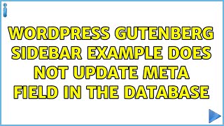 Wordpress: Gutenberg sidebar example does not update meta field in the database