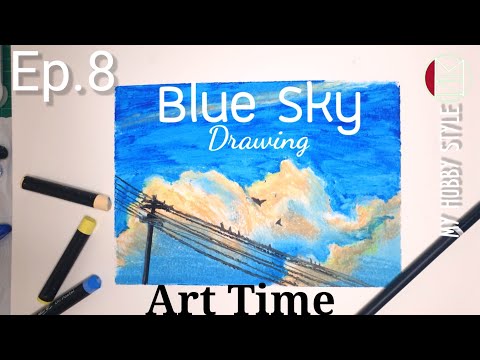 วาดภาพ Ep.8 | Blue Sky Drawing 🖍 ☁️🌎 ท้องฟ้าอันสดใส 🧭