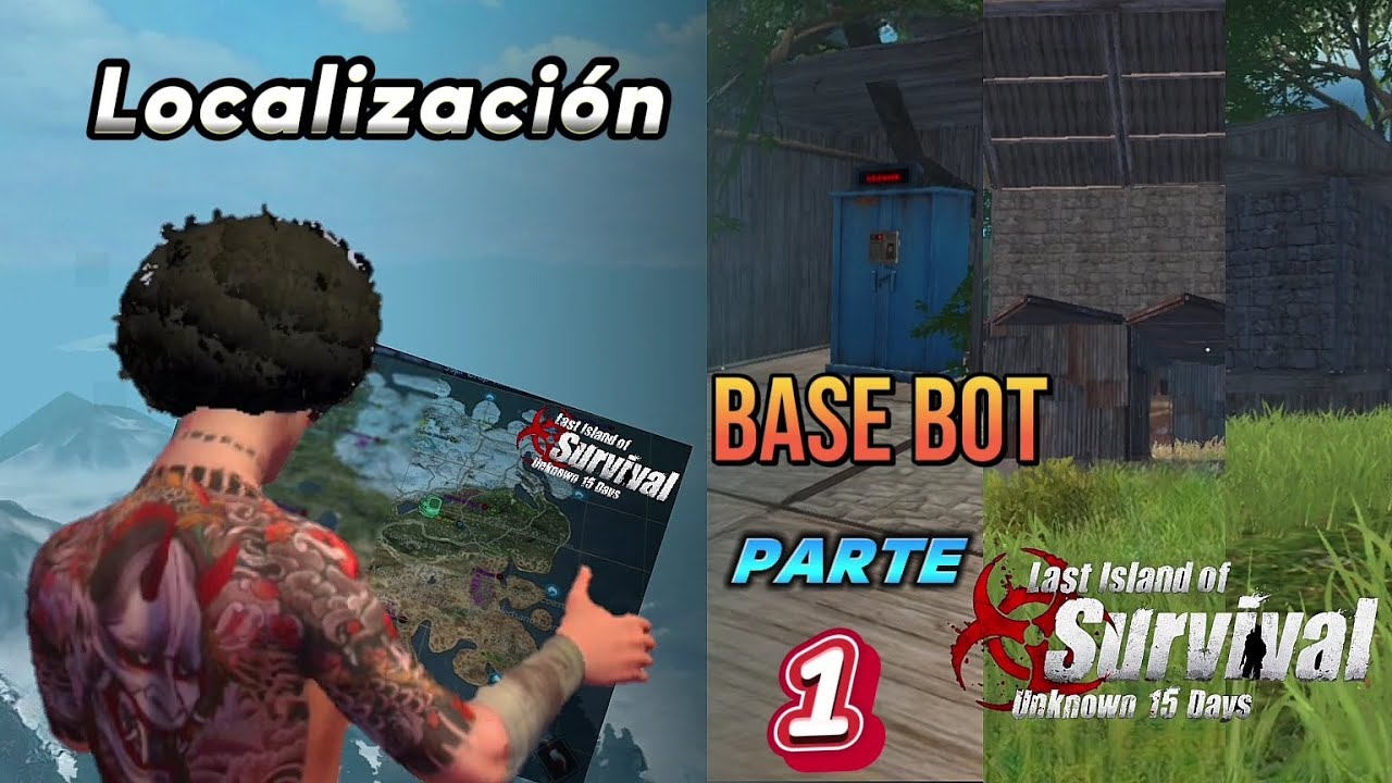 Base Bot donde localizar parte 1 (guia) last island of survival - YouTube