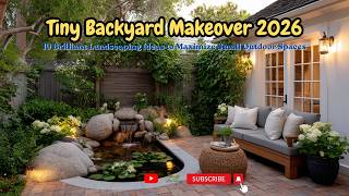 🌿 Tiny Backyard Makeover 2026 | 10 Brilliant Landscaping Ideas to Maximize Small Outdoor Spaces ✨🏡