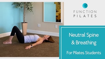 Neutral Spine & Breathing ~ For Pilates Students