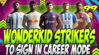 FC 24 | WONDERKIDS STRIKERS TO SIGN IN EVERY POSITIONS ON CAREER MODE✔️! CHEAP & EXPENSIVE | FUT 24