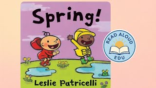 SPRING! | Read Aloud Video for Kids! | LANGUAGE &amp; OBSERVATIONAL SKILLS | Toddler Favorite #readaloud