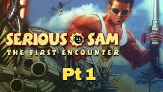 Serious Sam - The First Encounter. Ft Soufi Oscar