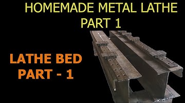 HOMEMADE LATHE PART 1 (bed)  | Torno casero parte 1