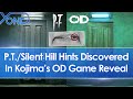 Ptsilent hill hints discovered in kojimas od game reveal trailer  presentation