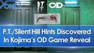 P.T./Silent Hill Hints Discovered In Kojima's OD Game Reveal Trailer & Presentation