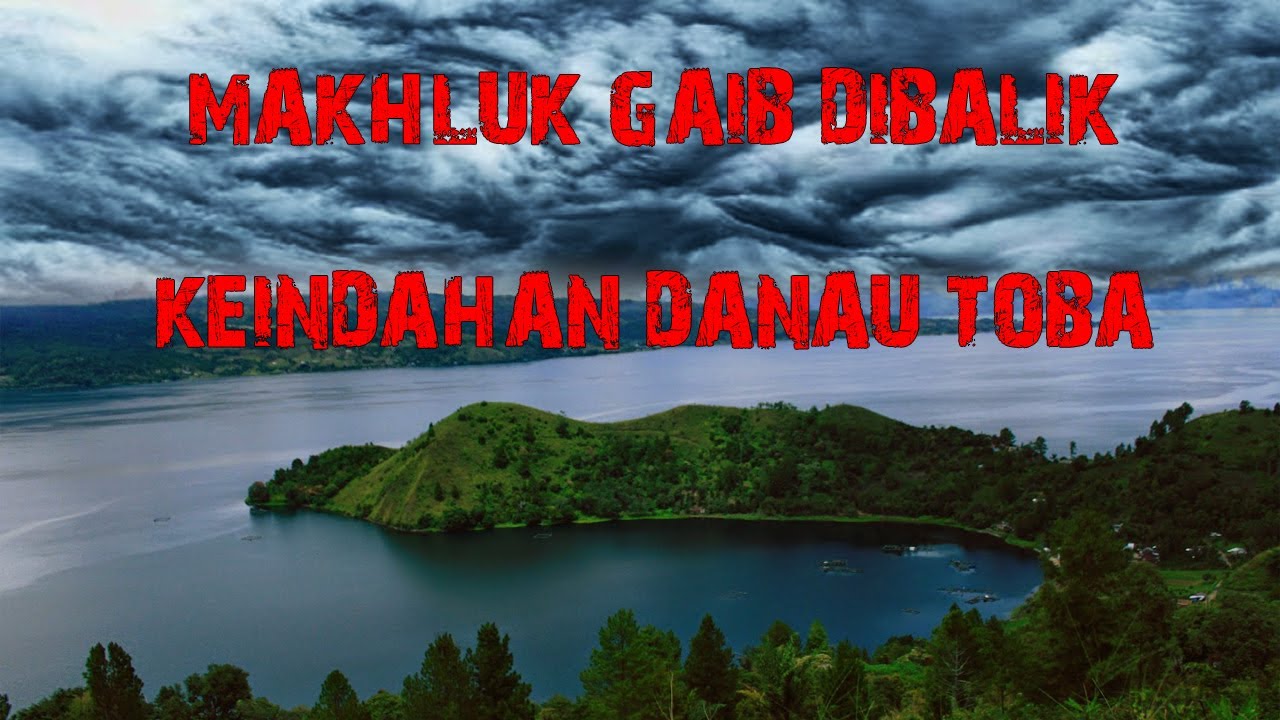Misteri Sosok Gaib Penunggu Danau Toba