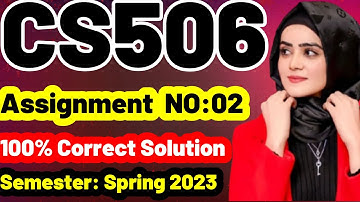 CS506 Assignment No.2 spring 2023 100% Correct Complete Solution By Learning With Happy Mood