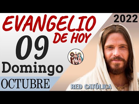 Evangelio de Hoy Domingo 09 de Octubre de 2022 | REFLEXIÓN | Red Catolica