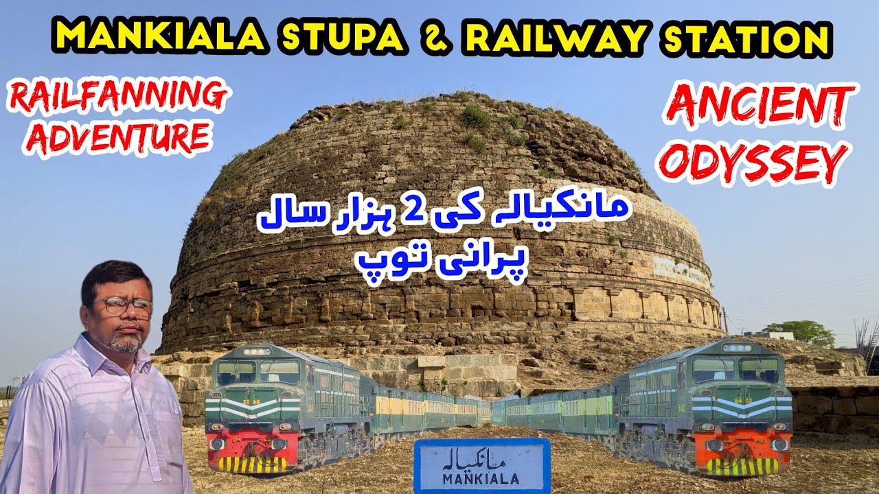 Exploring 2000 Years Old Mankiala Stupa | Railfanning Adventure at Mankiala Railway Station 