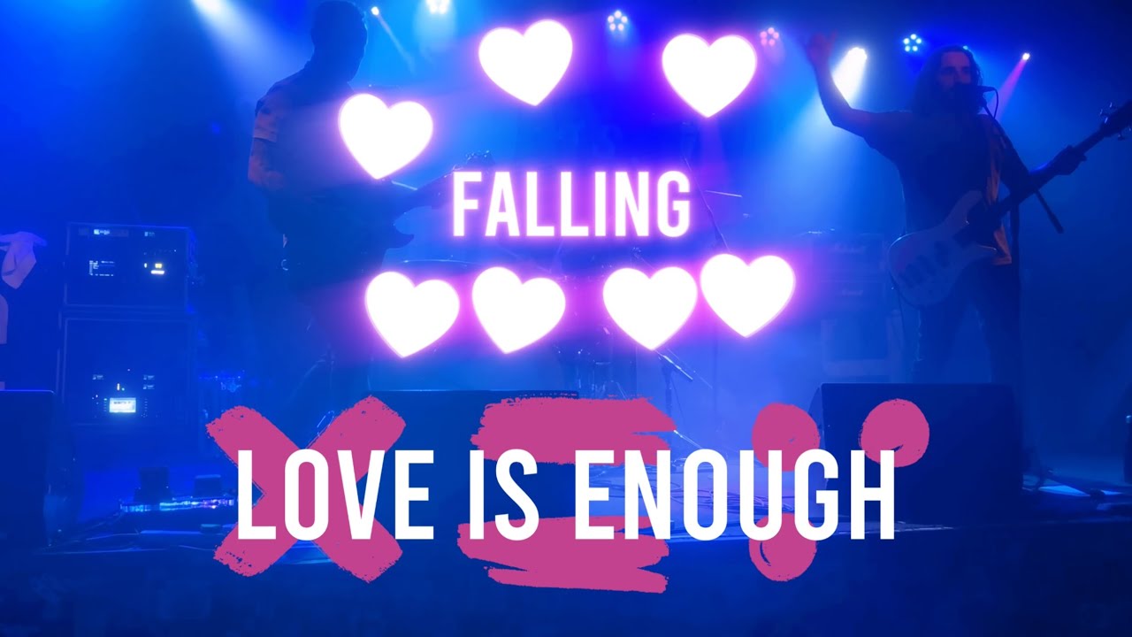 Love Is Enough | Falling - Live