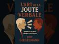 Chapitre 7 Utiliser la Joute Verbale dans la Vie Courante (choix dans la description)