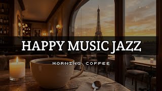 Morning Jazz Paris Café ☕ Relaxing French Jazz Music for Work, Study & Coffee Time