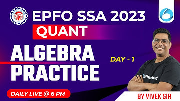 EPFO SSA Classes 2023 | Algebra Practice Questions | Day - 1 | EPFO SSA Maths By Vivek Sir