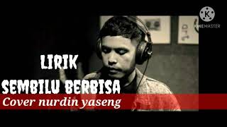 sembilu berbisa lirik cover by nurdin yaseng