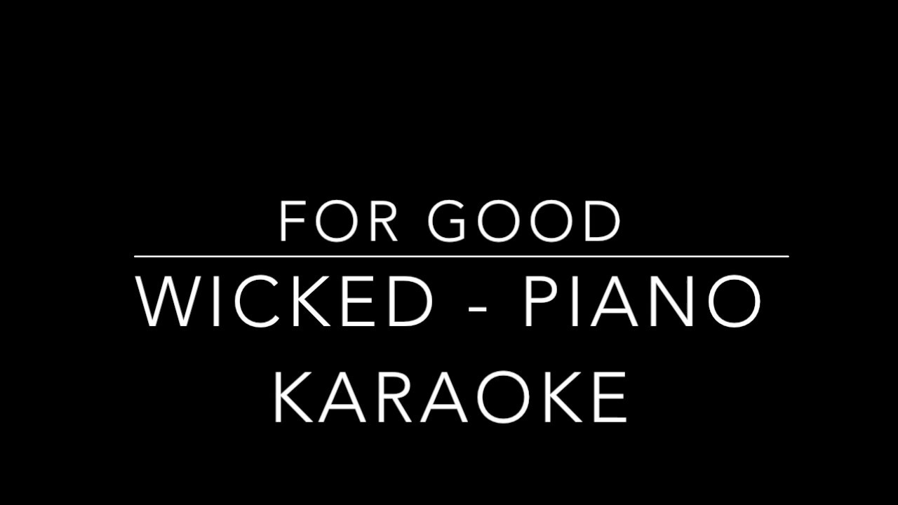 for-good-wicked-piano-karaoke-youtube