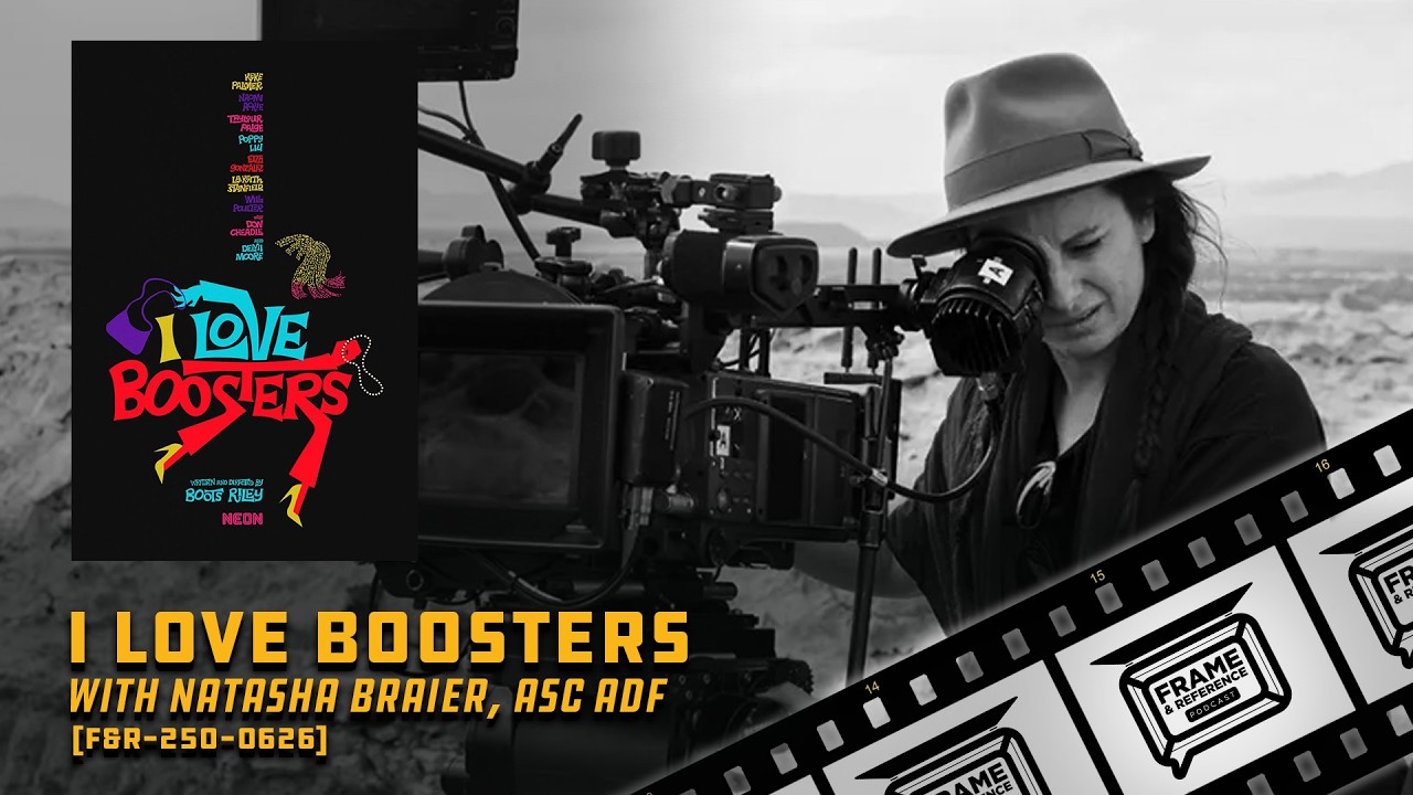 250: "I Love Boosters" Cinematographer Natasha Braier, ASC ADF