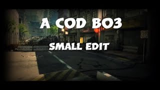 A Small Call Of Duty Black Ops 3 Edit