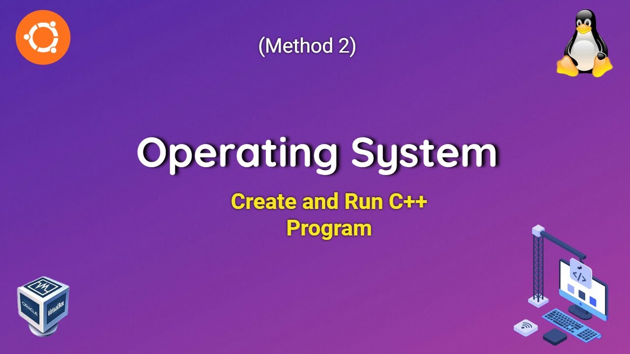 How to create and run C++ program in Ubuntu Linux (Method 2)| OS Lab ...