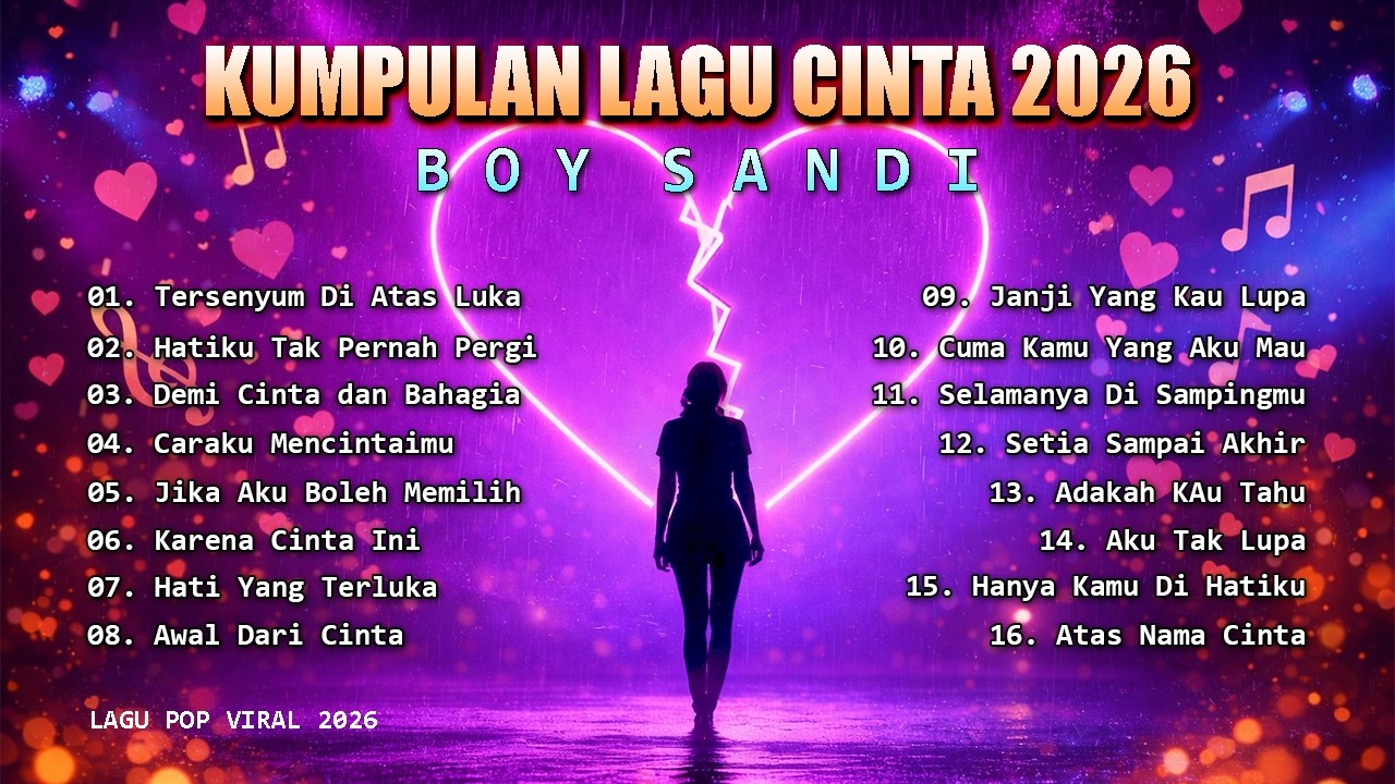 Kumpulan Lagu Cinta 2026 Terbaru 💖 Lagu Romantis & Galau Boy Sandi Full Album