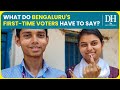 Bengalurus firsttime voters in high spirits this is what they have to say