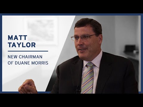 Duane Morris | Matt Taylor, New Chairman of Duane Morris