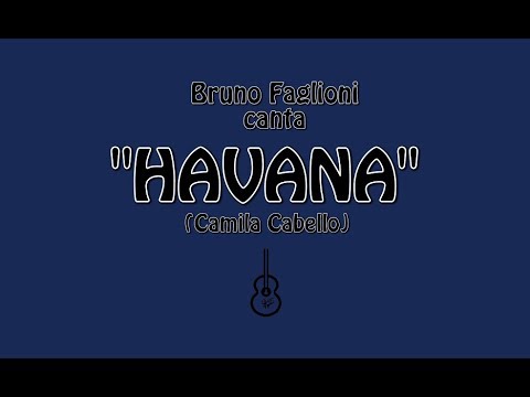 "Havana" (Camila Cabello) - cover by Bruno Faglioni