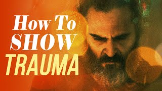 How to Show Trauma - You Were Never Really Here