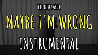 Download Lagu [INSTRUMENTAL] - MAYBE I'M WRONG - The Kid LAROI MP3