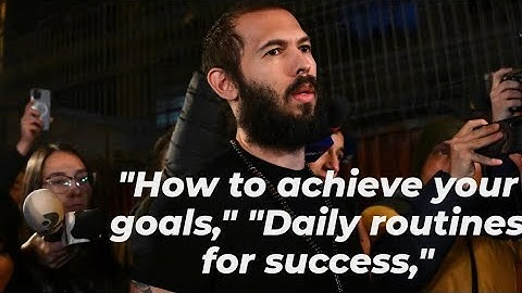 "How to achieve your goals," "Daily routines for success," andrew tate