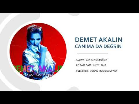 Demet Akalın - Canıma da Değsin