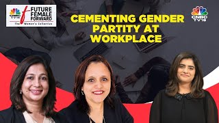 Future Female Forward | Cementing Gender Parity In The Workplace