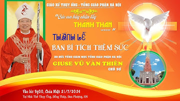 [Video] ĐỨC TGM GIUSE VŨ VĂN THIÊN VỀ BAN BÍ TÍCH THÊM SỨC CHO 67 EM TẠI GIÁO XỨ THUỴ ỨNG
