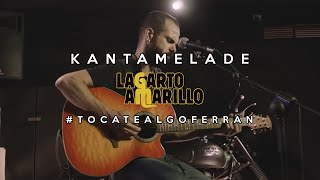 Ferran Exceso - Kantamelade (Lagarto Amarillo) #TocateAlgoFerran Season 2 chords