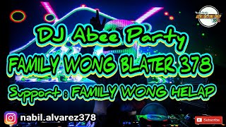 DJ Abee Party FAMILY WONG BLATER 378