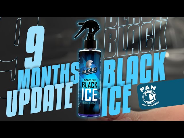 The Last Coat Black Ice 9 months update! Is it still working? 