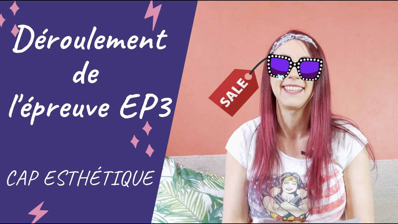 CAP Esthétique : Épreuve EP3 2021 - Présentation complète - YouTube