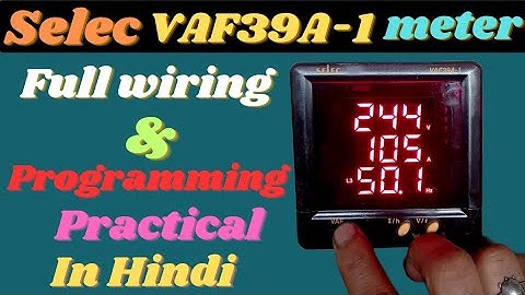 How to full wiring and programming of selec Vaf39a-1 multifunction Meter