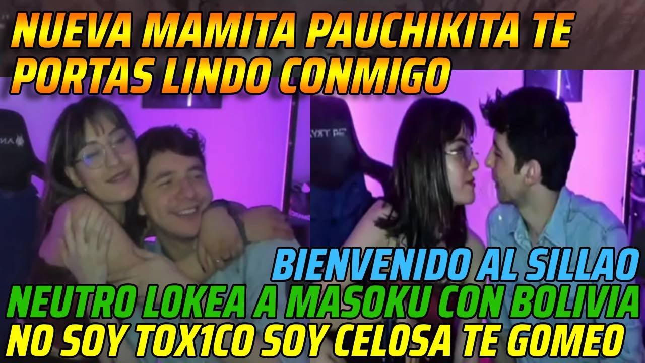 😂NUEVA MAMITA PAUCHIKITA TE PORTAS LINDO CONMIGO😂NO SOY TOX1CO SOY