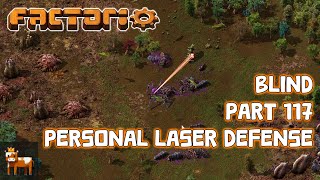 Idiot Plays Factorio - Part 117: Personal Laser Defense