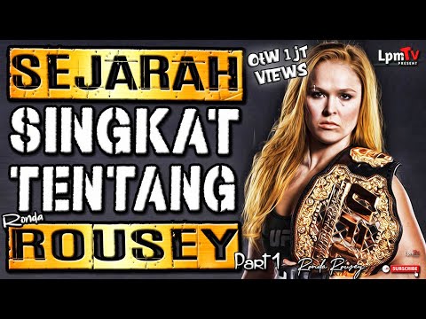 Cantik tapi ganas 😍 ‼️ SEJARAH SINGKAT & PERJALANAN KARIR TENTANG RONDA ROUSEY - ROWDY PART 1