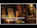 Billy carson  epic of gilgamesh tablet 1  who was gilgamesh