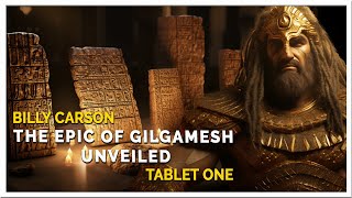 Billy Carson - Epic of Gilgamesh Tablet 1 - Who was Gilgamesh?