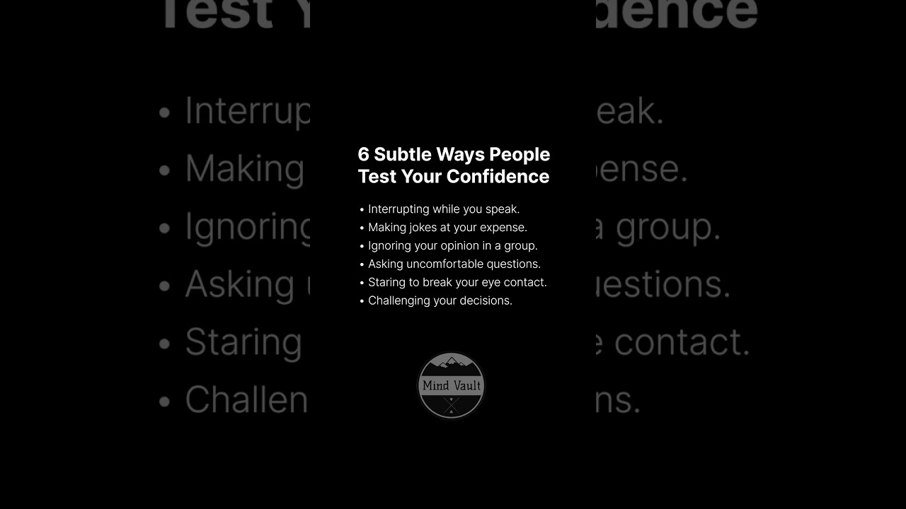 6 Subtle Ways People Test Your Confidence